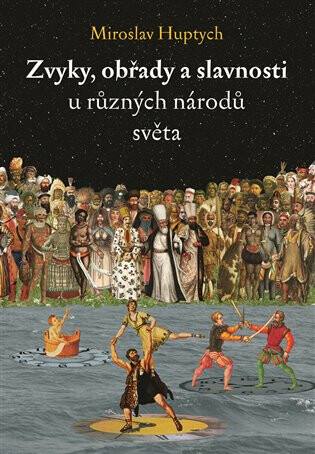 Zvyky, obřady a slavnosti u různých národů světa
