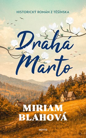 Miriam Blahová: Drahá Marto